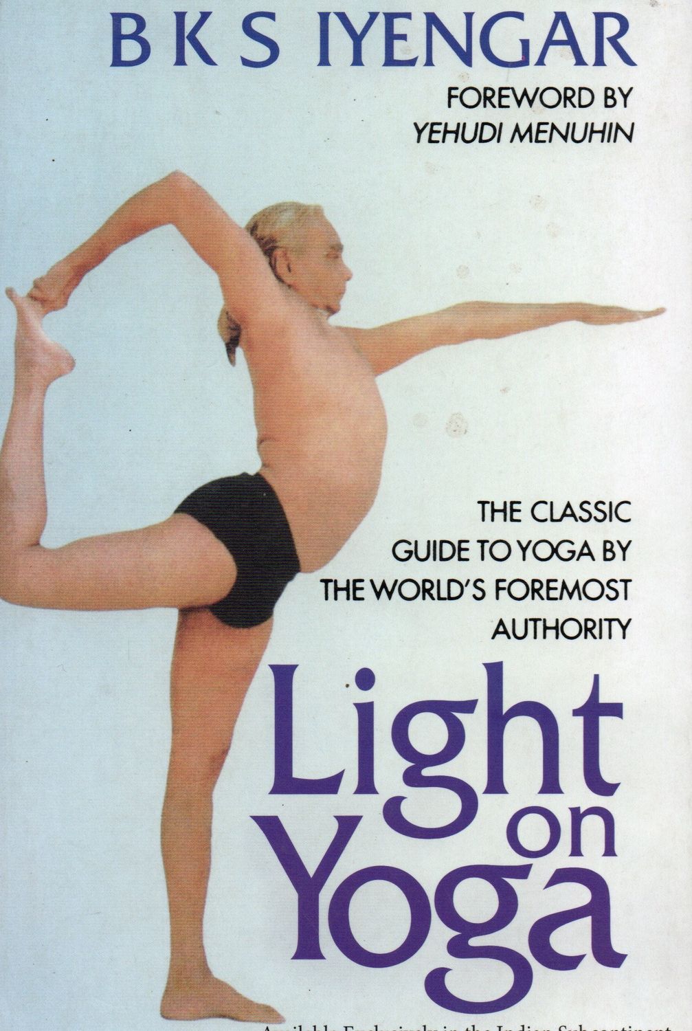 Light On Yoga The Classic Guide to Yoga By The World&#39;s Foremost Authority B K S Iyengar (Englis) Old Book