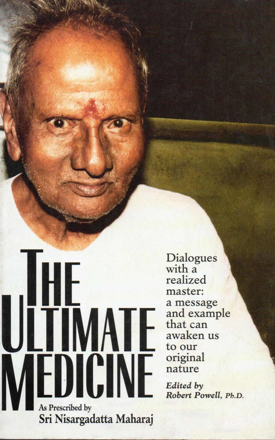 The Ultimate Medicine As prescribed by Sri Nisargadatta Maharaj (English) Old Book