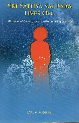 Sathya Sai Baba Lives On...(English)