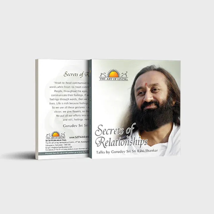 Secrets Of Relationships, Talks by Gurudev Sri Sri Ravi Shankar
