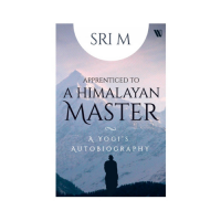 Apprenticed To  A Himalayan Master A Yogi's Autobiography By SRI M (English)