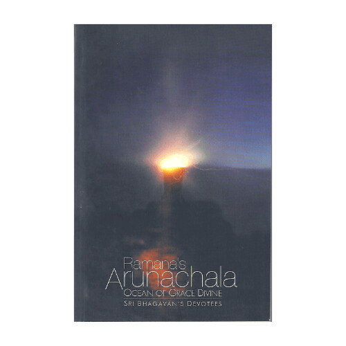 Ramana's Arunachala Ocean of Grace Divine Sri Bhagavan' s Devotees (English)
