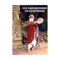Yogi Ramsuratkumar The Divine Beggar - Sri Yogi Ramsuratkumar