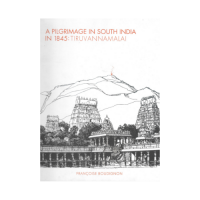 A Pilgrimage In South India In 1845: Tiruvannamalai (English)