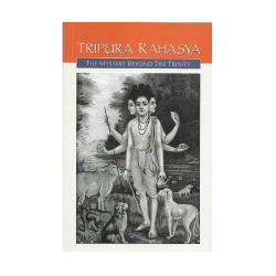 Tripura Rahasya: The Mystery beyond the Trinity (English)