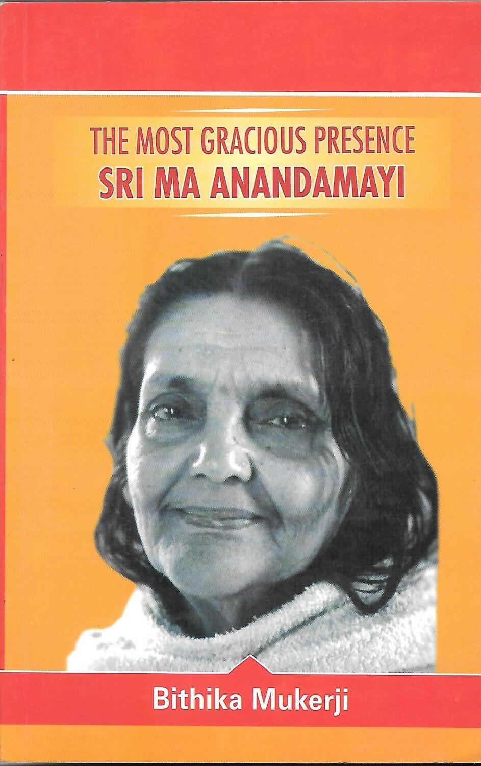 The most gracious presence SRI MA ANANDAMAYI (VOL 3)