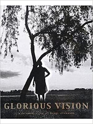 Glorious Vision- A Pictorial Guide to Swami Sivananda  English Swami Sivananda