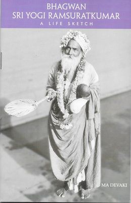 Bhagwan Sri Yogi Ramsuratkumar A Life sketch (English)