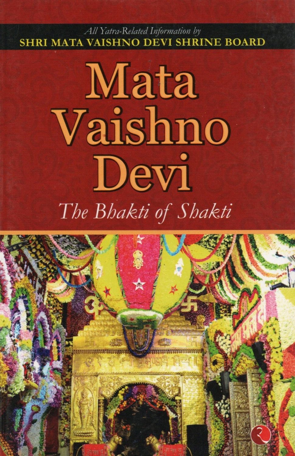 Mata Vaishno Devi The Bhakti of Shakti(Hindi-English-Sanskrit)