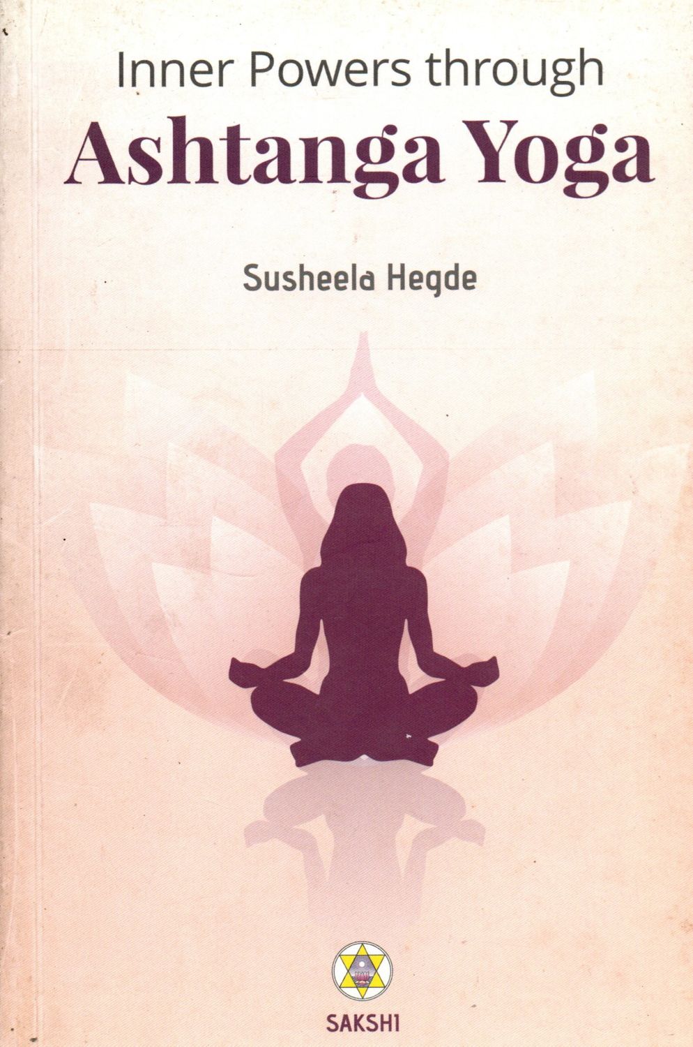 Inner Powers through Ashtanga Yoga Susheela Hegde