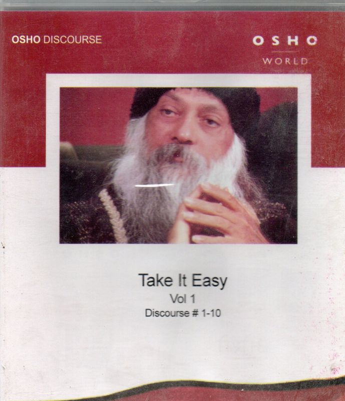 OSHO DISCOURSE OSHO WORLD Take It Easy Vol 1 Discourse # 1-10
