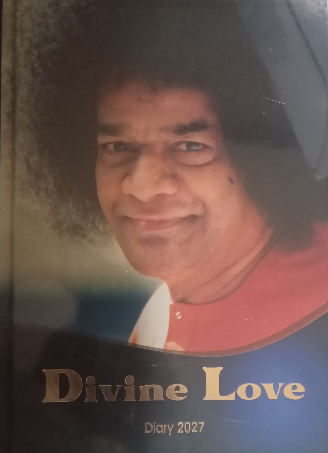 Divine Love A Spiritual Diary 2027 of Sri Sathya Sai Sadhana Trust