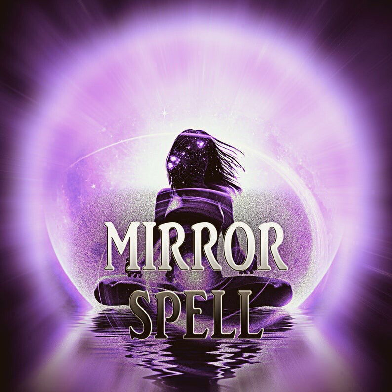 MIRROR SPELL