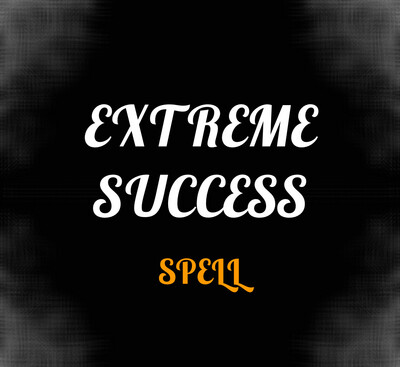 Extreme Success Spell