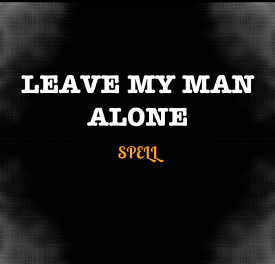 Leave My Man Alone