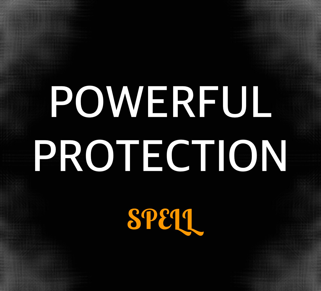Powerful Protection Spell