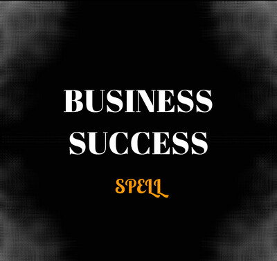 BUSSINESS / success spell
