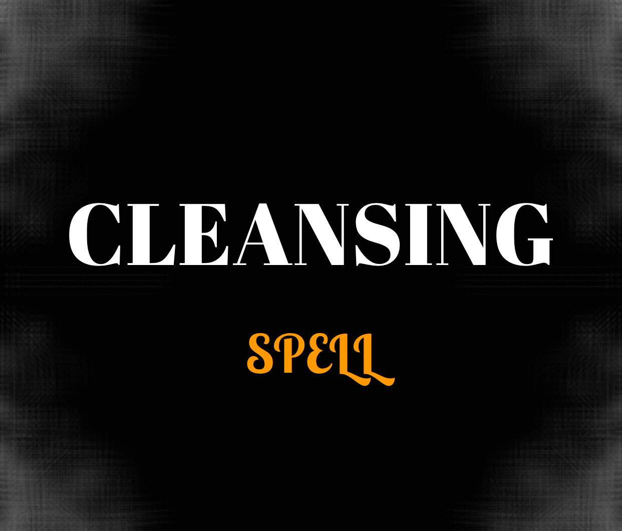 CLEANSING SPELL