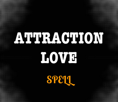 Attraction Love Spell