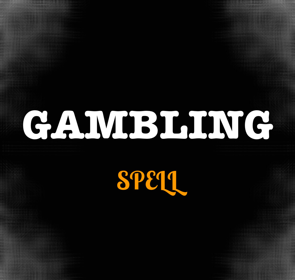 GAMBLING SPELL