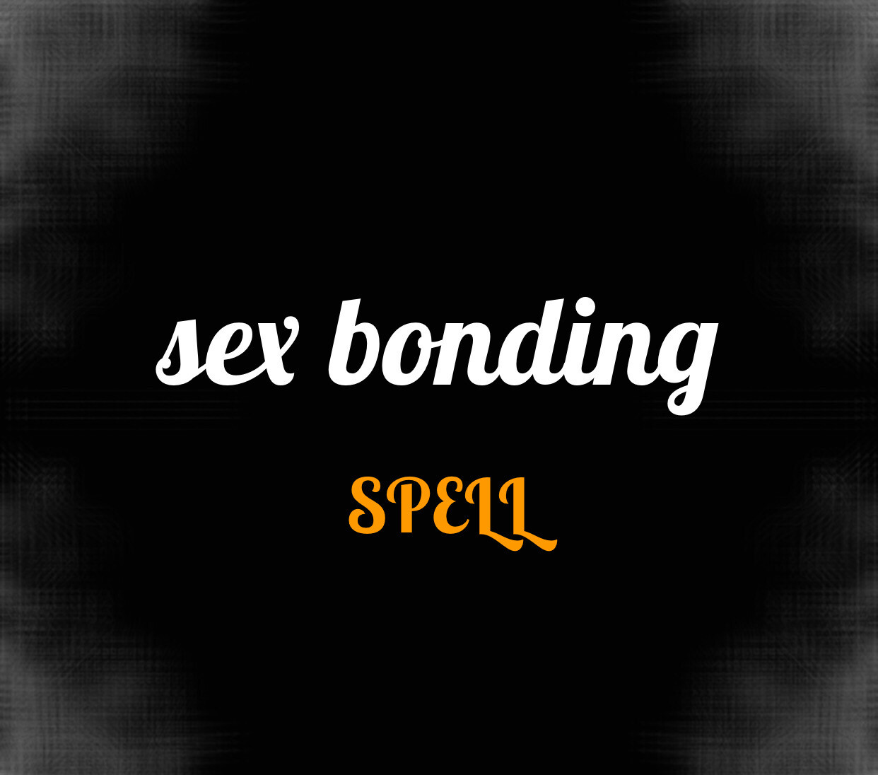 Sex Bonding