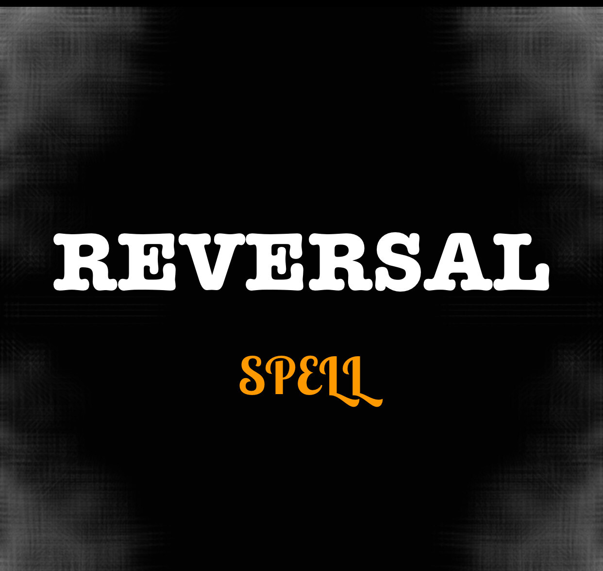 Reversal Spell