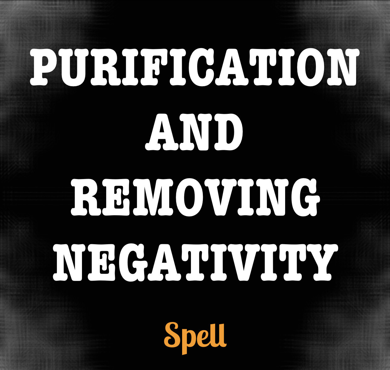 Purification And Removing Negativity