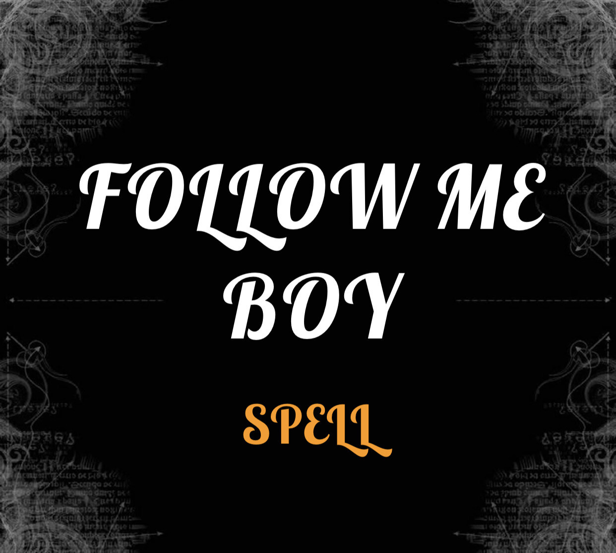FOLLOW ME BOY