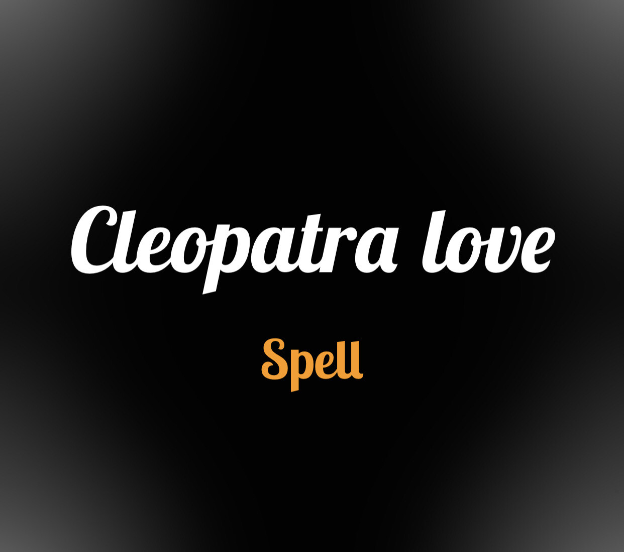 Cleopatra Love Spell