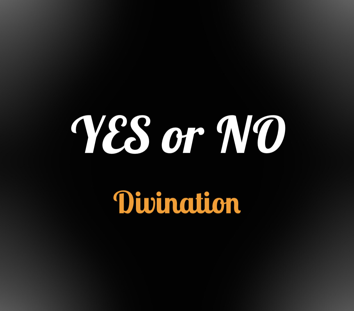 Yes Or No Divination