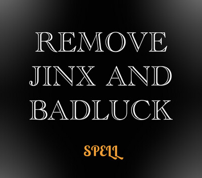 Remove Jinx And Badluck Spell