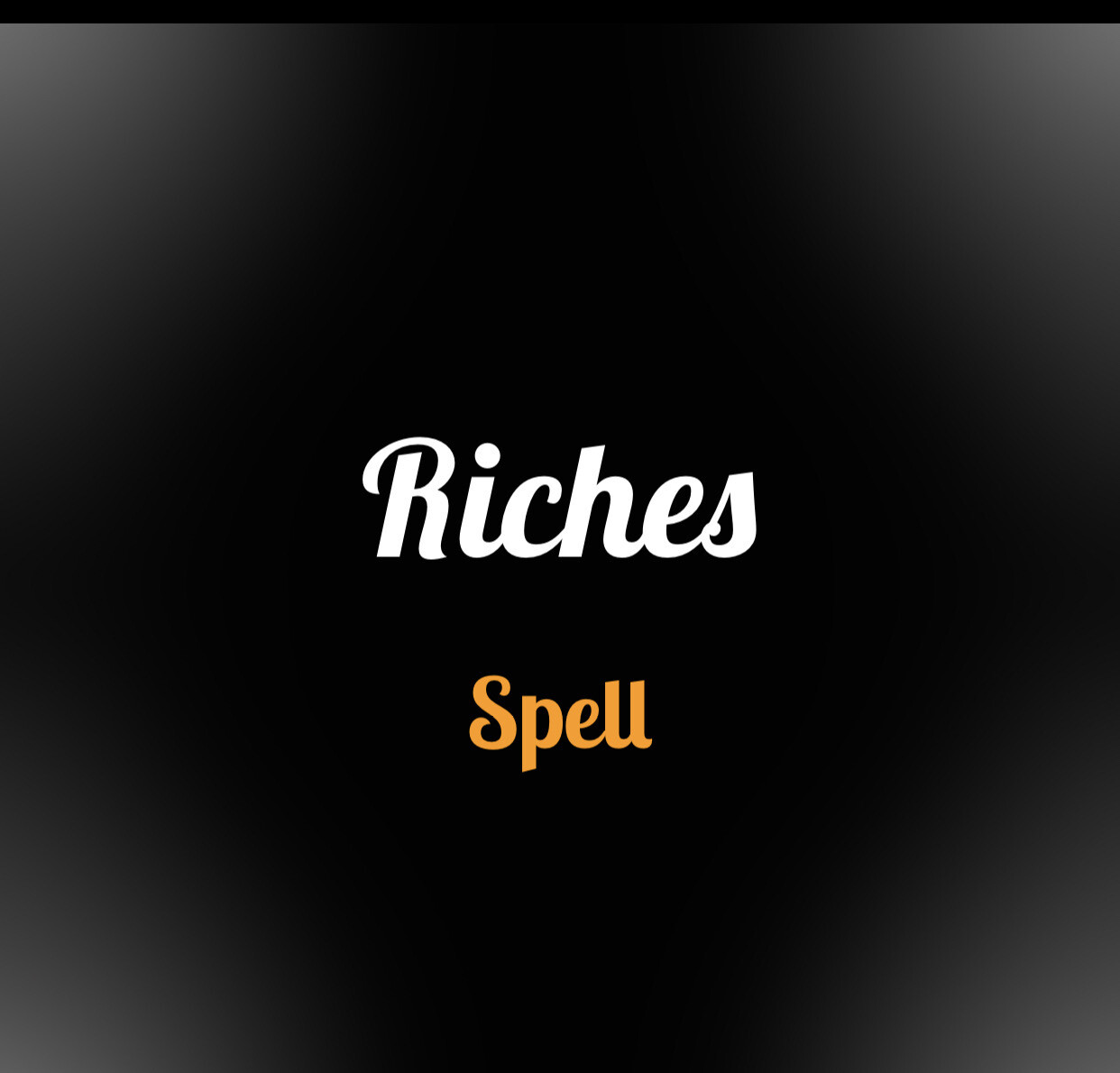 Riches Spell