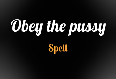 Obey The Pussy