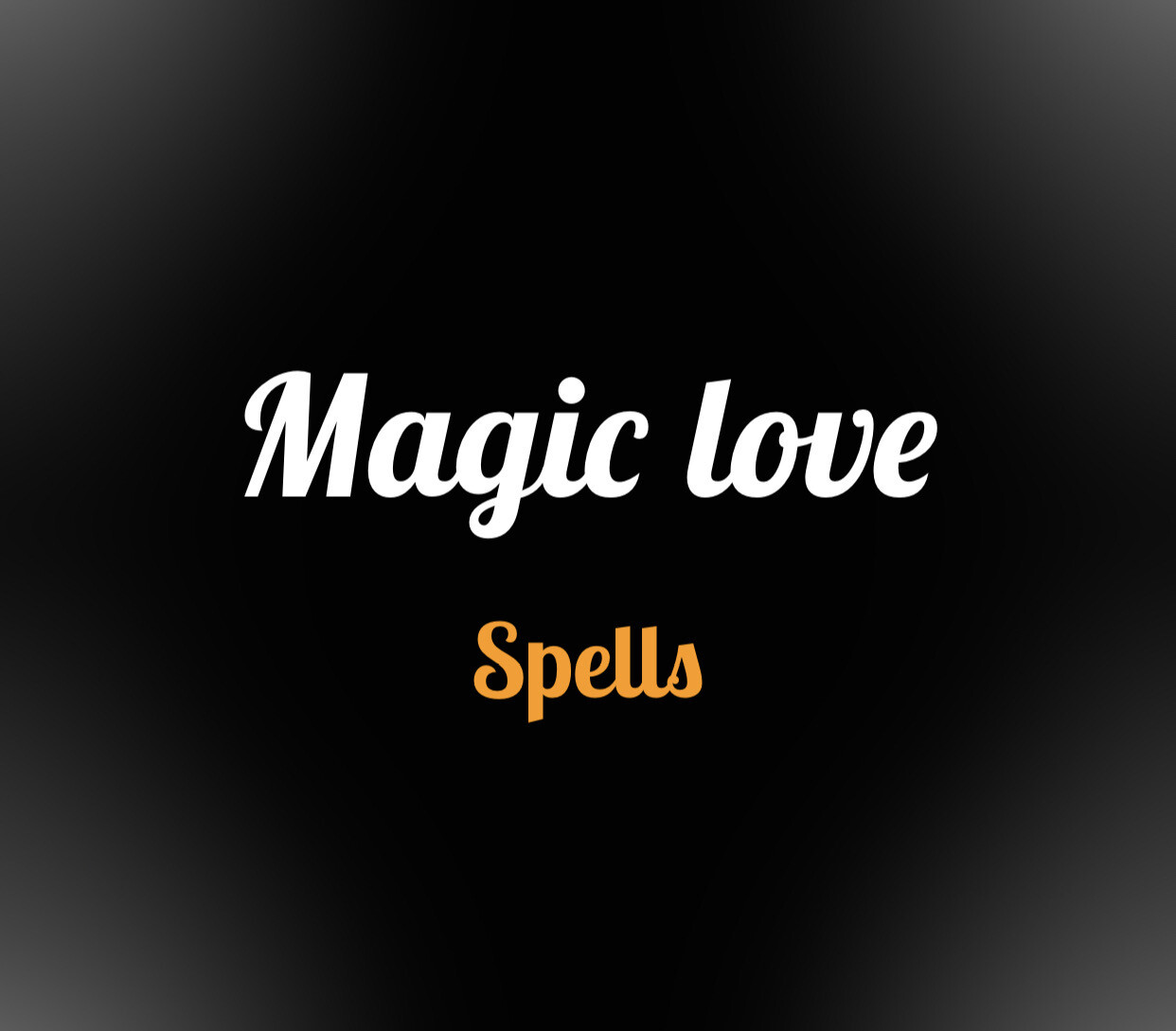 Magic Love Spells