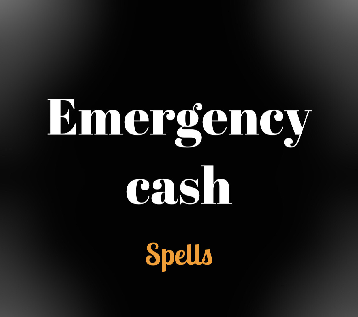 Emergency Cash Spell