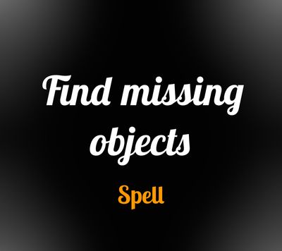 Find Missing Objects Spell