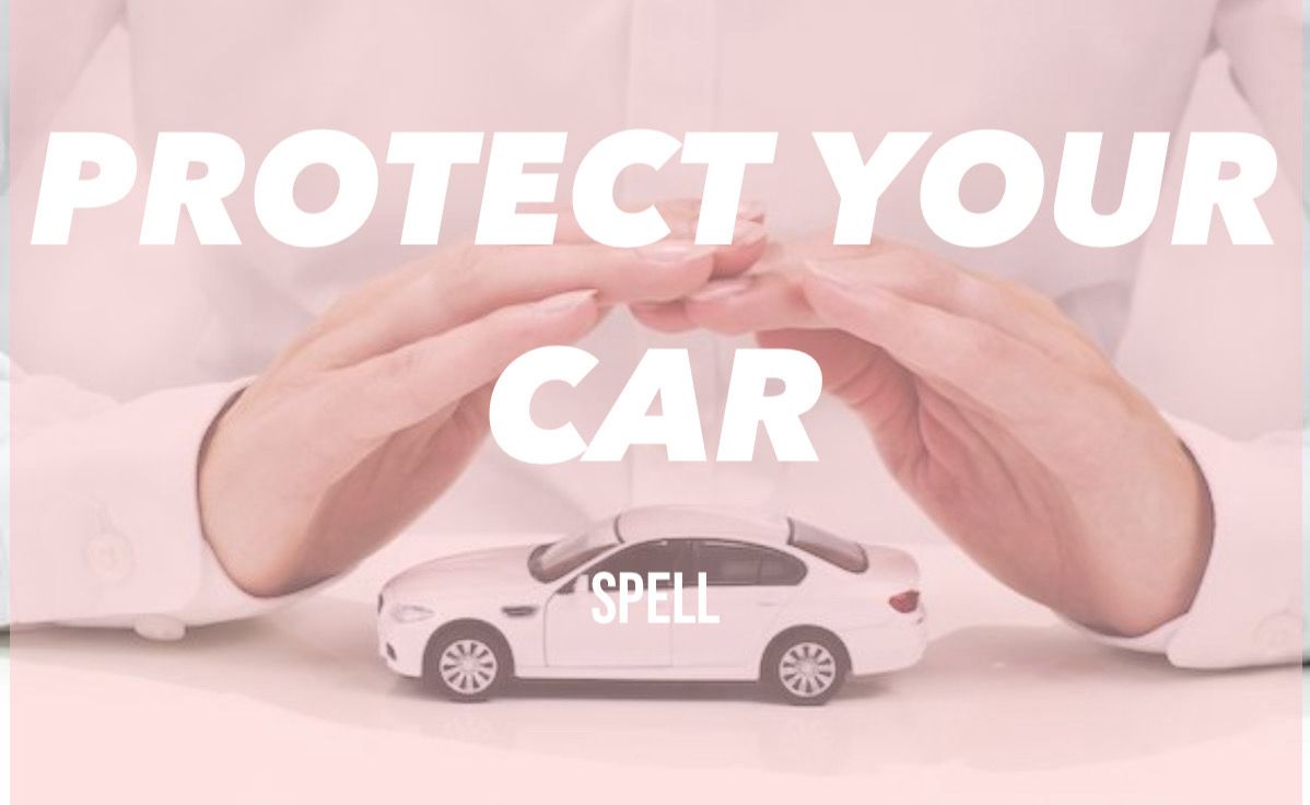 PROTECT YOUR CAR SPELL