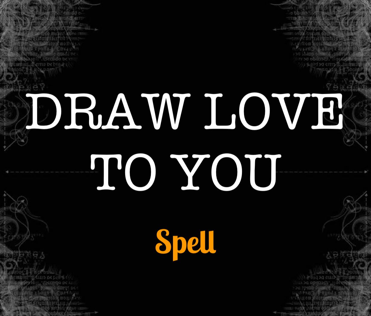Draw Love To you Spell