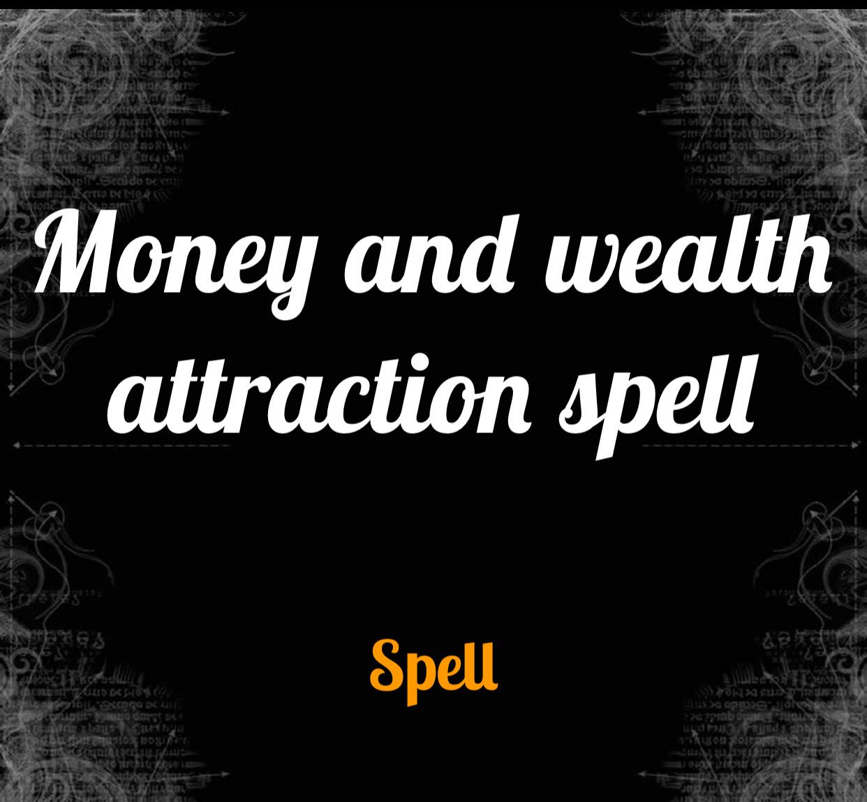 Money And Wealth Attraction Spell