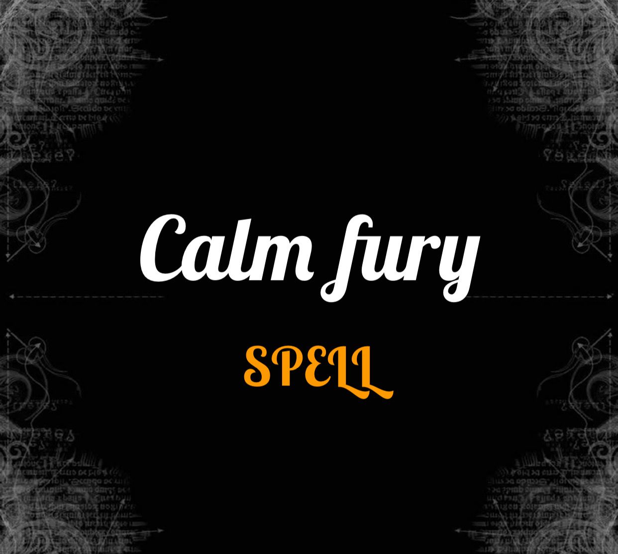 Calm Fury Spell