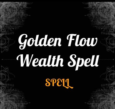 Golden Flow Wealth Spell