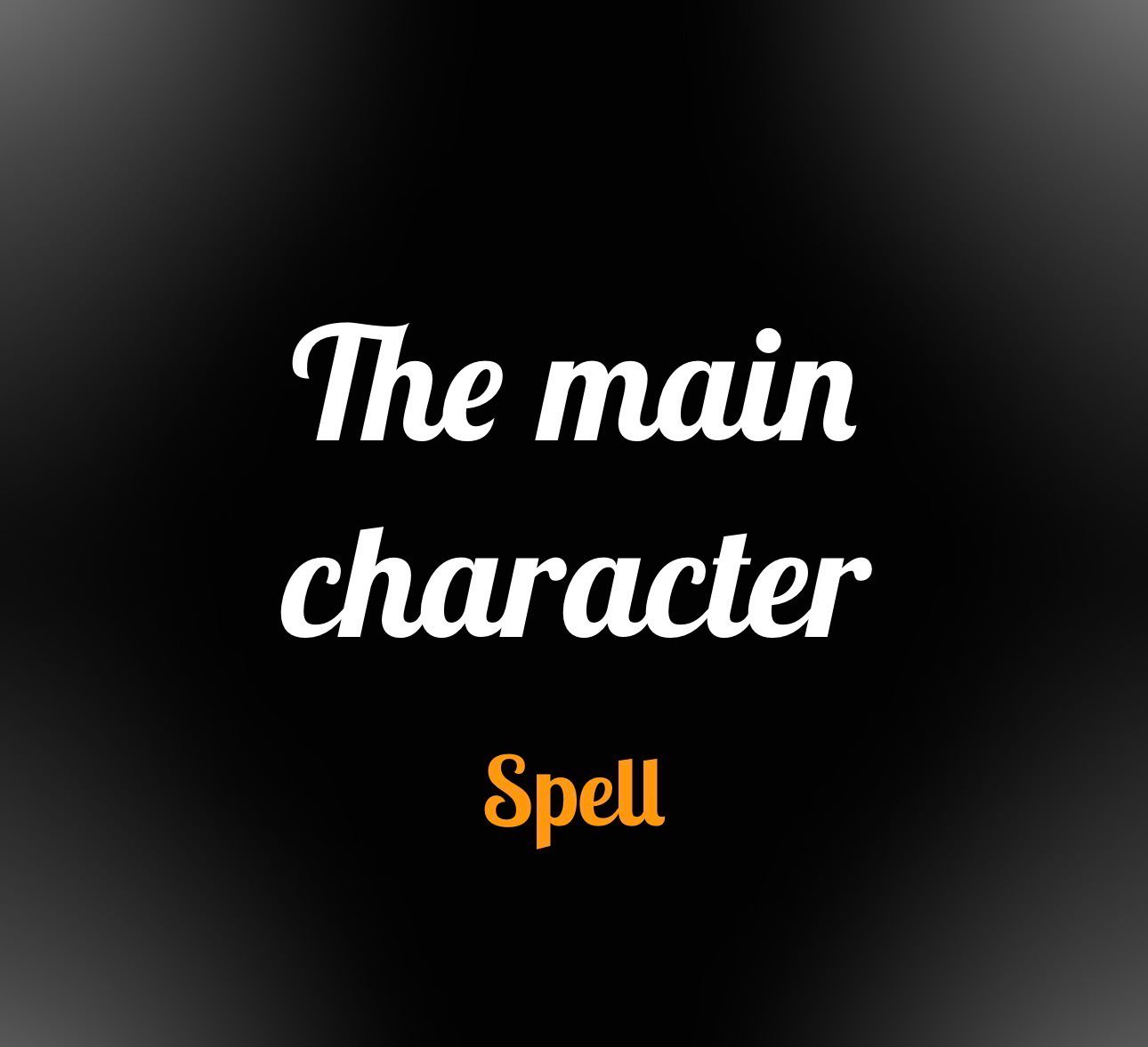 The main character 