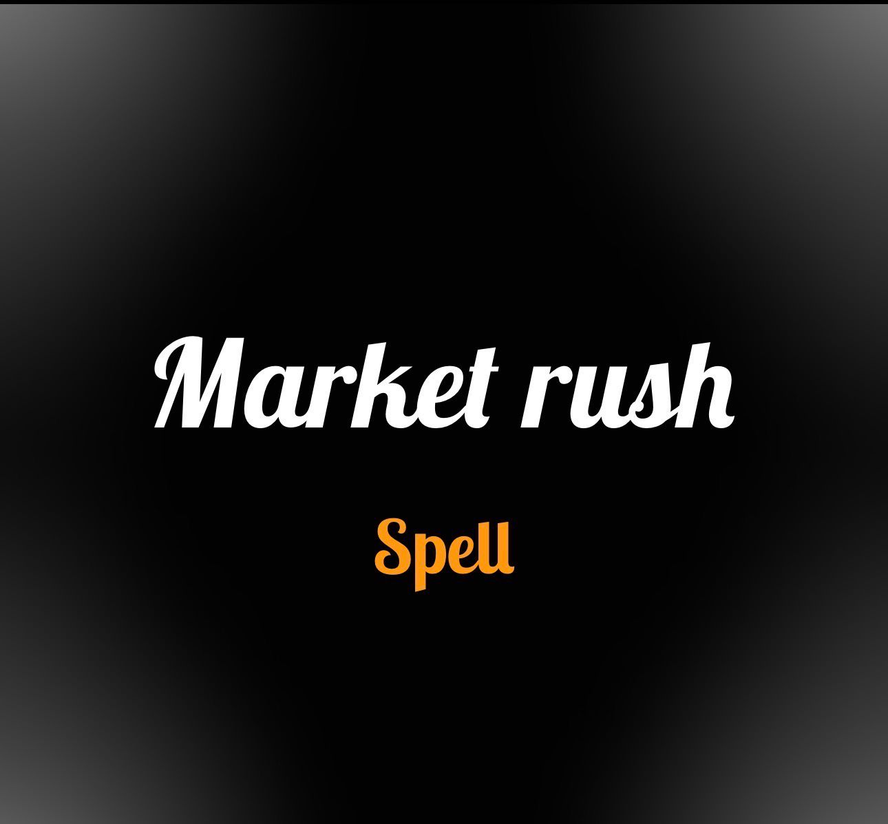 Market rush spell