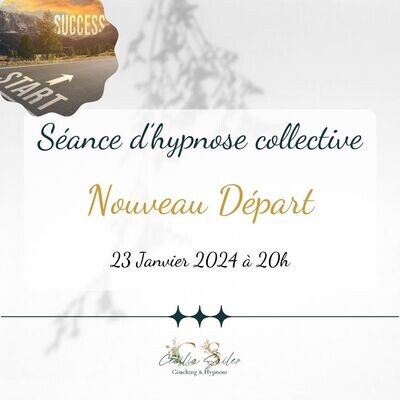 Nouveau Départ - Replay Hypnose Collective 23 Janvier 2025