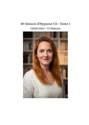 Livret 30 séances complètes Hypnose CS (inspirée SAJECE) – Praticiens hypnose scripts prêts à l'emploi