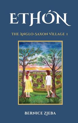 The Anglo-Saxon Village Chronicles - Book I - Ethón