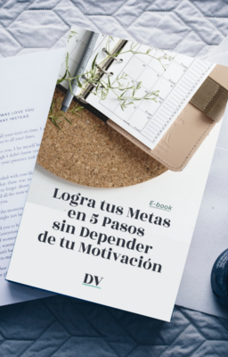E-book - Logra tus metas en 5 pasos sin depender de tu motivación