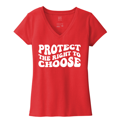 Protect the Right to Choose Re-Tee V-Neck Shirt
