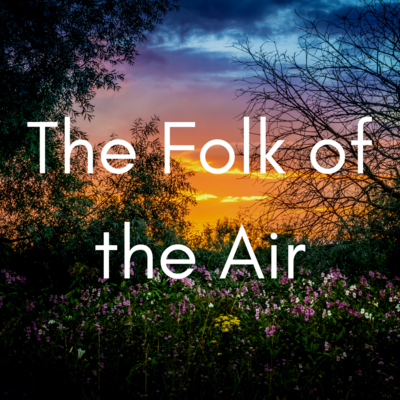 The Folk of the Air