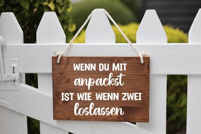 Holzschild Wenn du mit anpackst personalisierbar Holzschild Wenn du mit anpackst personalisierbar